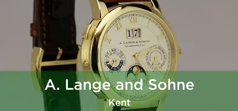 A. Lange and Sohne Kent