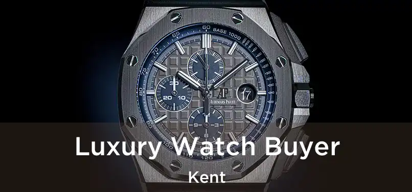 Luxury Watch Buyer Kent