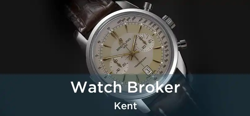 Watch Broker Kent