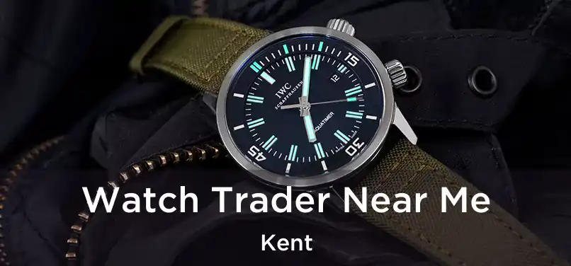 Watch Trader Near Me Kent